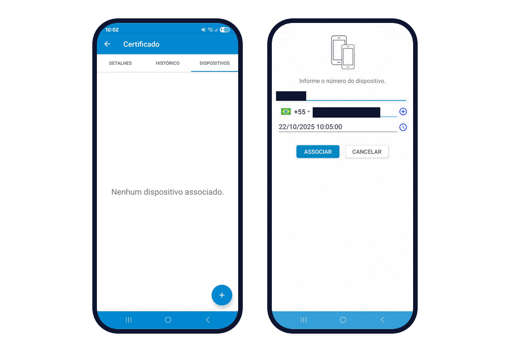 Duas telas lado a lado. À esquerda, a aba Dispositivos de um certificado, vazia ("Nenhum dispositivo associado"), com o botão de mais. À direita, o formulário "Informe o número do dispositivo", com nome, telefone e data de fim do uso (nome e telefone cobertos) e os botões Associar e Cancelar.