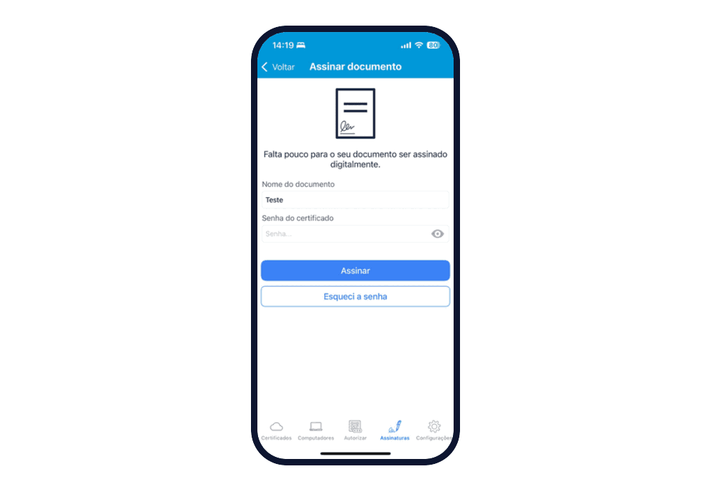 Tela Assinar documento, com o texto "Falta pouco para o seu documento ser assinado digitalmente.", o campo Nome do documento (preenchido com Teste), o campo Senha do certificado e os botões Assinar e Esqueci a senha.